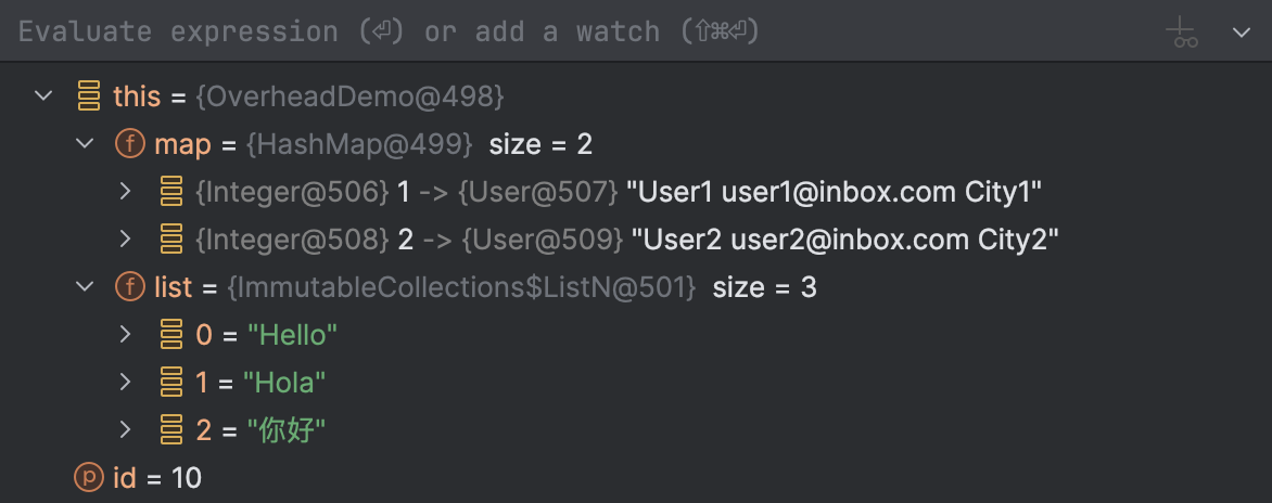 IntelliJ IDEA's Variables view hides collection implementation details
and shows collection's contents in a easy-to-view form