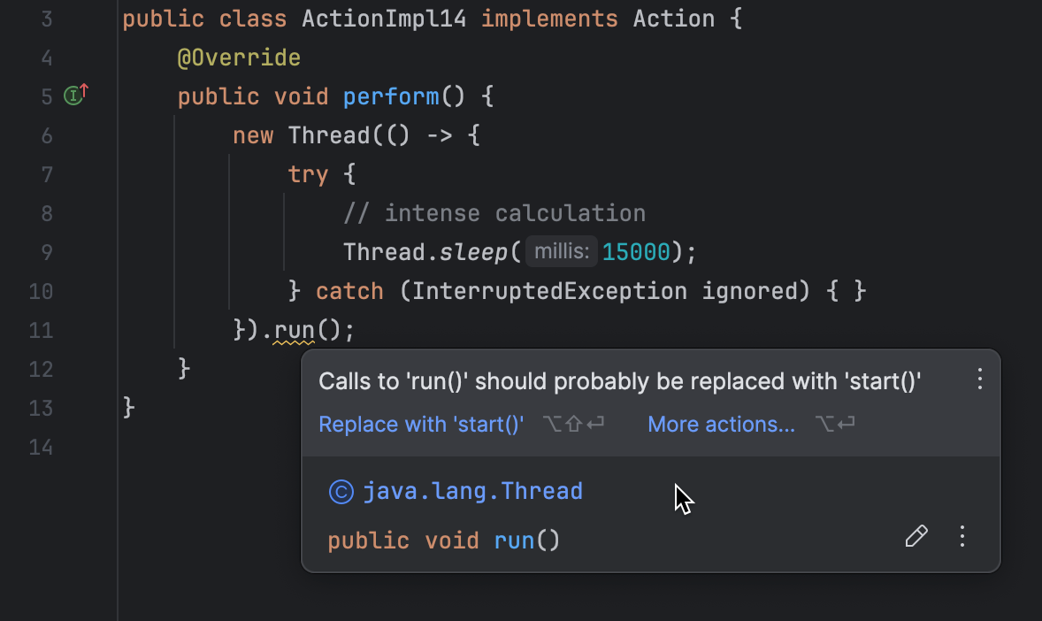 IntelliJ IDEA's static analysis gives a warning about suspicious call to Thread.run()